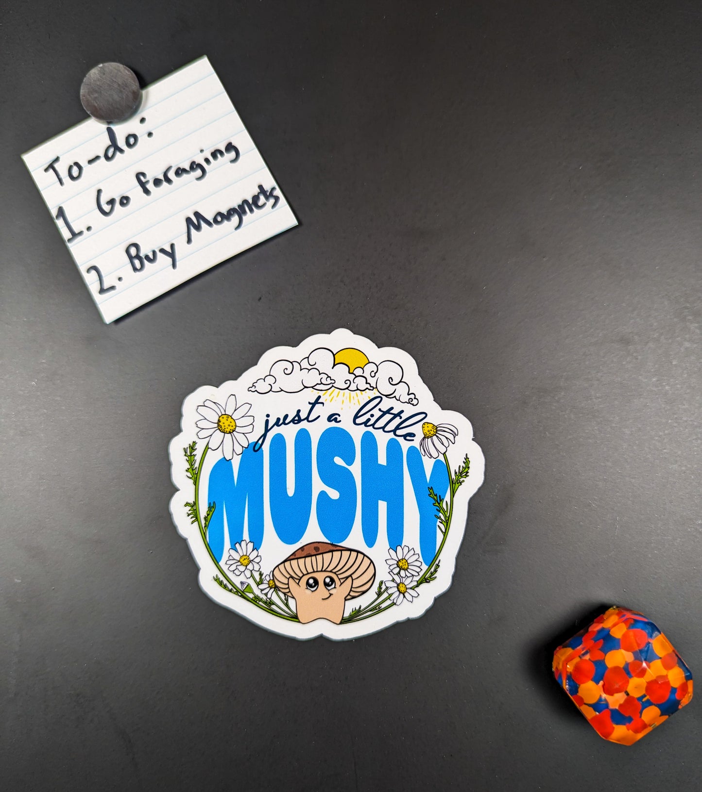 Just a Little Mushy | Adorable Mushroom Magnet