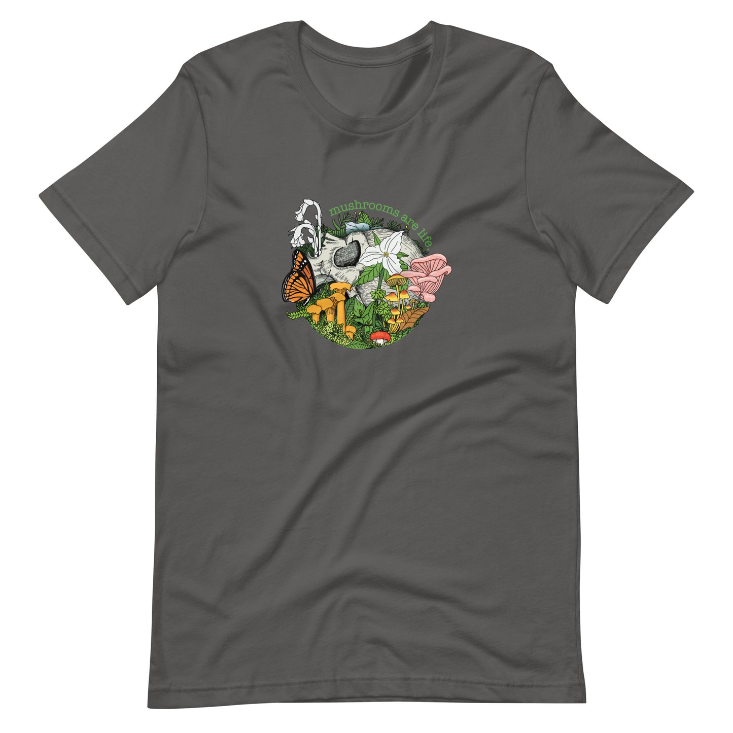Mushrooms Are Life | Unisex T-Shirt | Morbid Mushroom Apparel