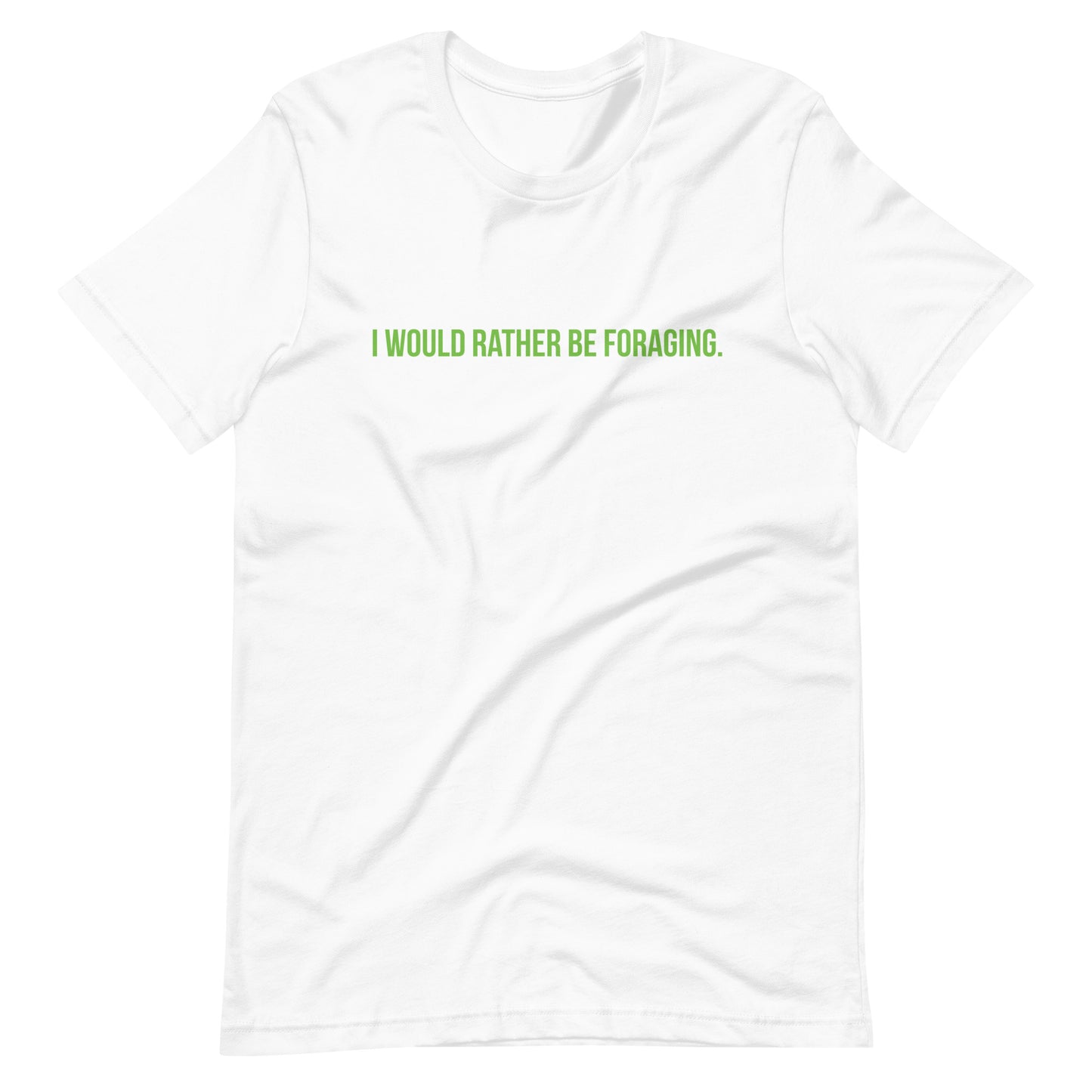 I Would Rather Be Foraging | Unisex T-Shirt | Funny Mushroom Apparel