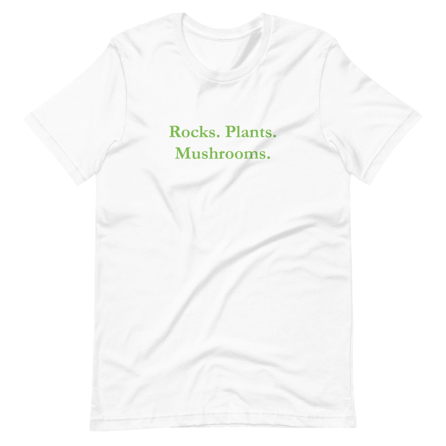 Rocks. Plants. Mushrooms | Unisex T-Shirt | Funny Mushroom Apparel