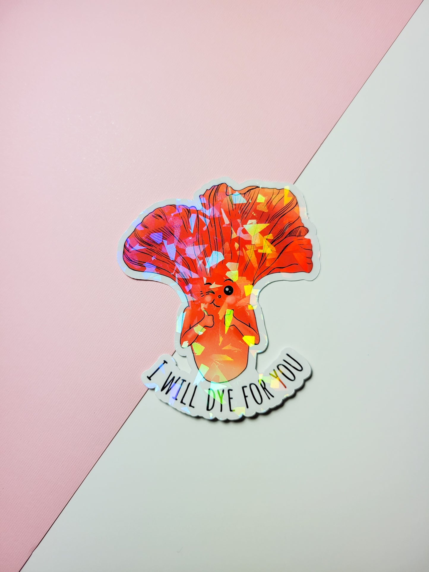 I Will Dye For You | Funny Lobster Mushroom Sticker