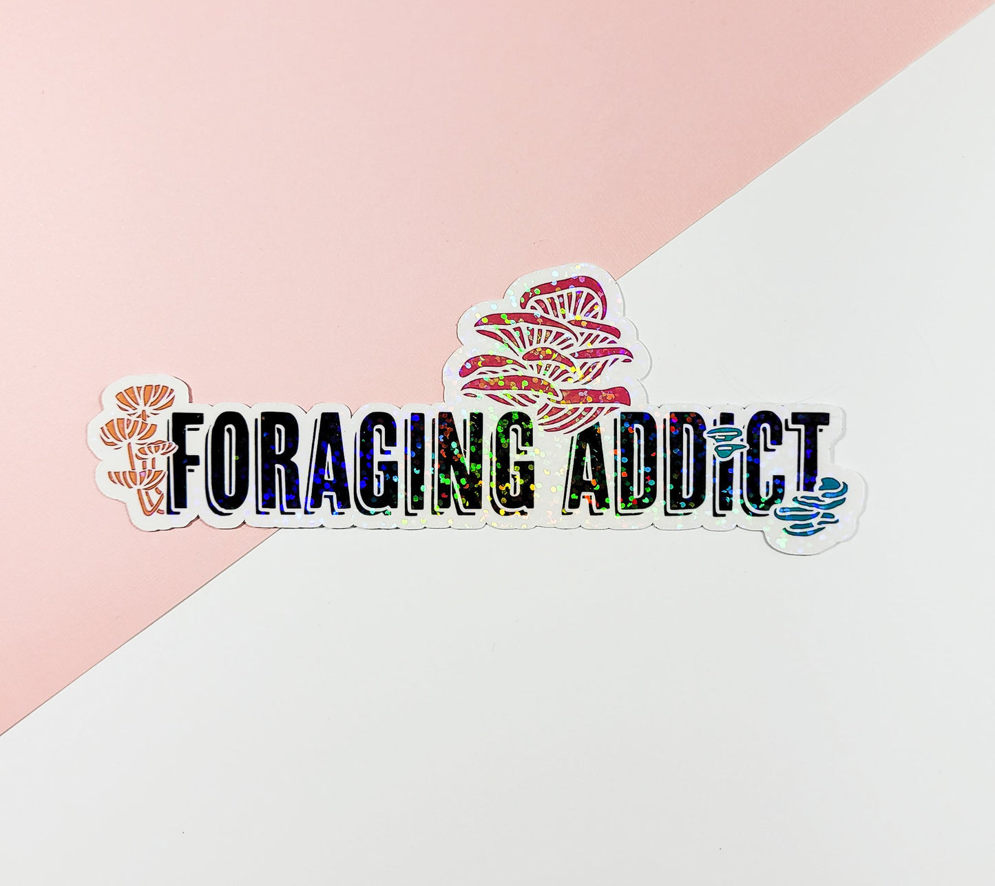 Foraging Addict | Funny Mushroom Sticker