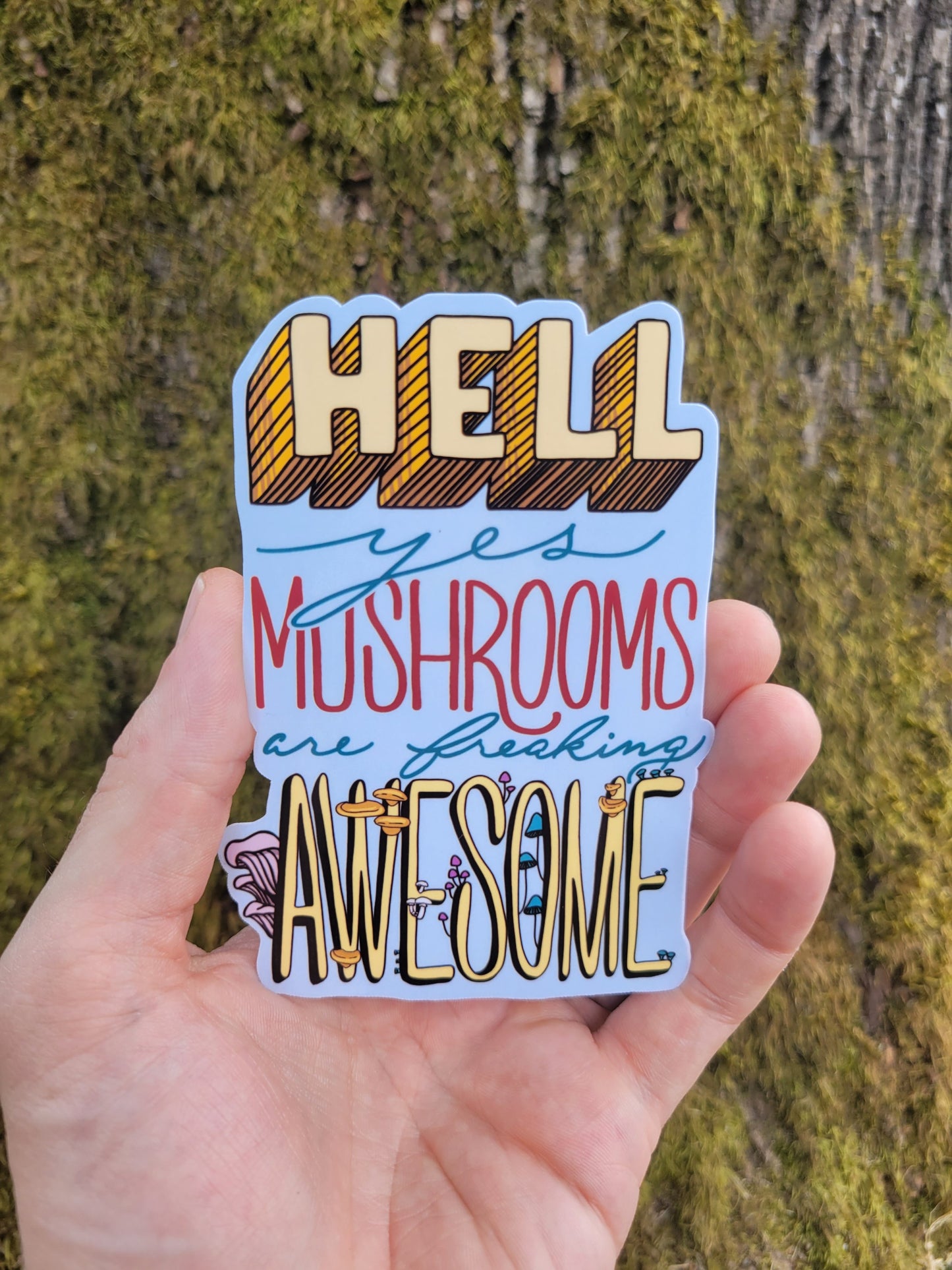 Hell Yes Mushrooms Are Freaking Awesome | Funny Mushroom Sticker