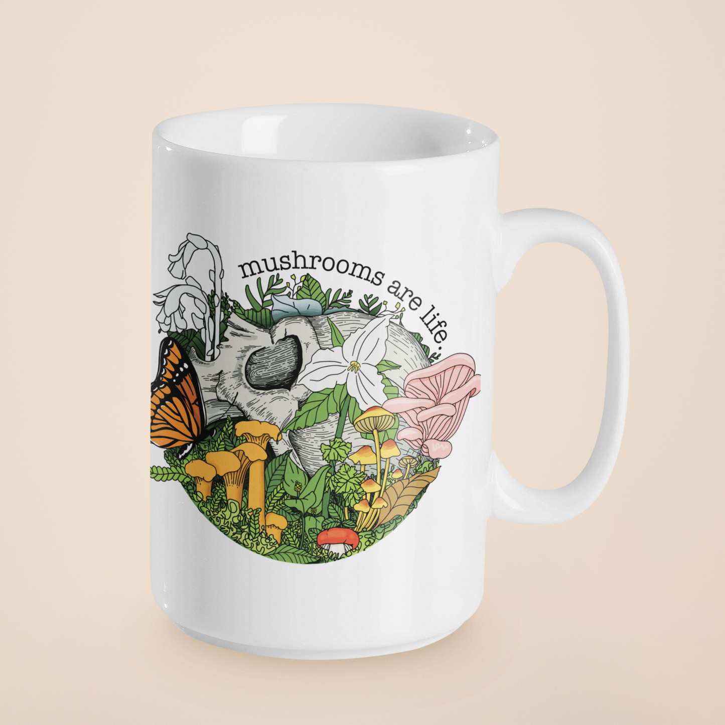 Mushrooms Are Life | Skull, Flowers and Mushroom Artwork on Ceramic Cup | 11oz/15oz Sizes