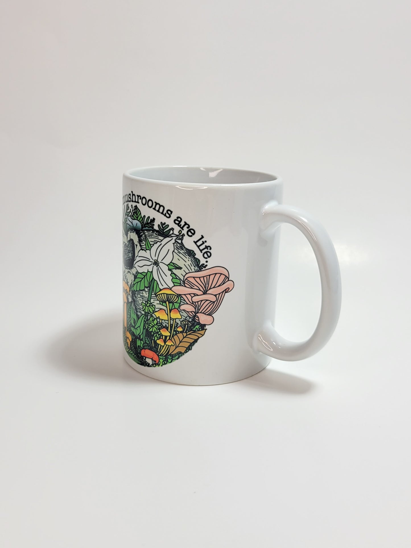 Mushrooms Are Life | Skull, Flowers and Mushroom Artwork on Ceramic Cup | 11oz/15oz Sizes