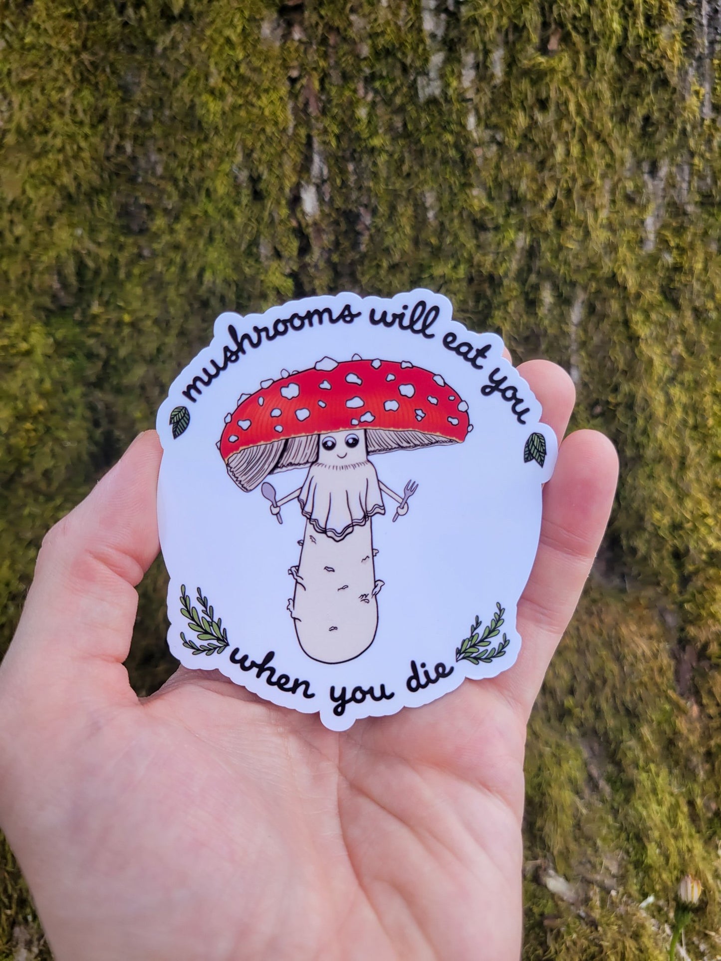 Mushrooms Will Eat You When You Die | Funny Amanita Mushroom Sticker