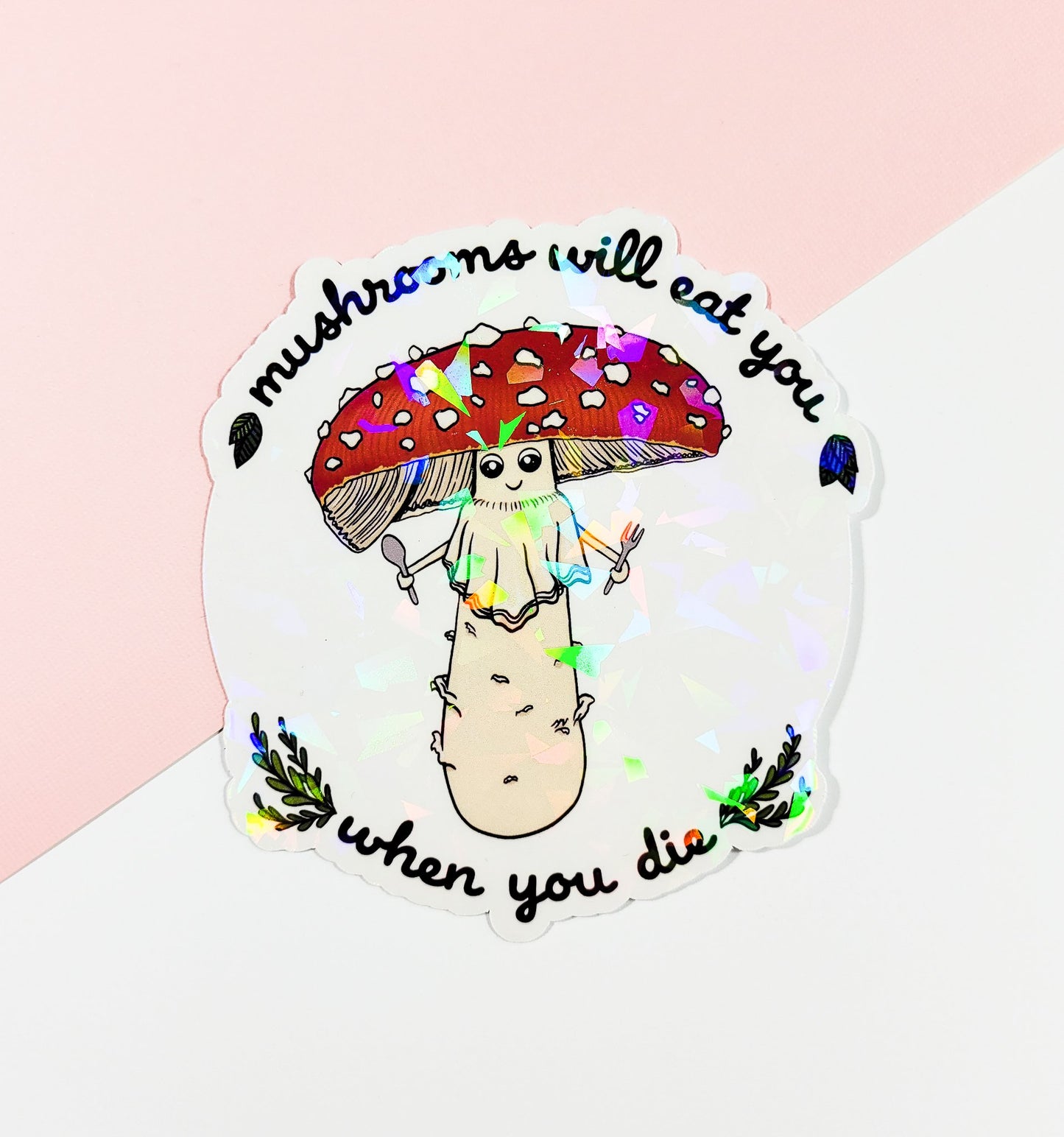 Mushrooms Will Eat You When You Die | Funny Amanita Mushroom Sticker