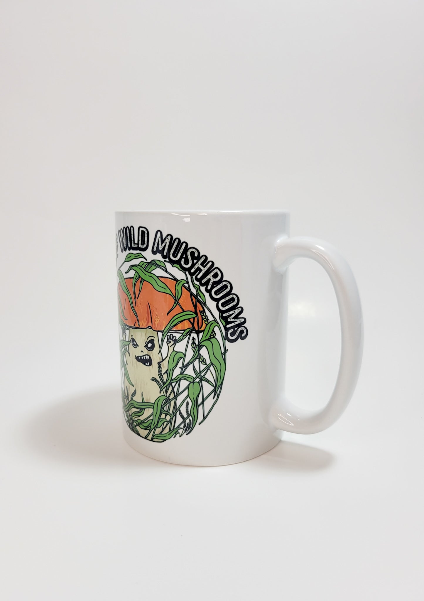 Beware Of Wild Mushrooms | Funny Porcini Mushroom Mug | Mushroom Artwork on Ceramic Cup | 11oz/15oz Sizes