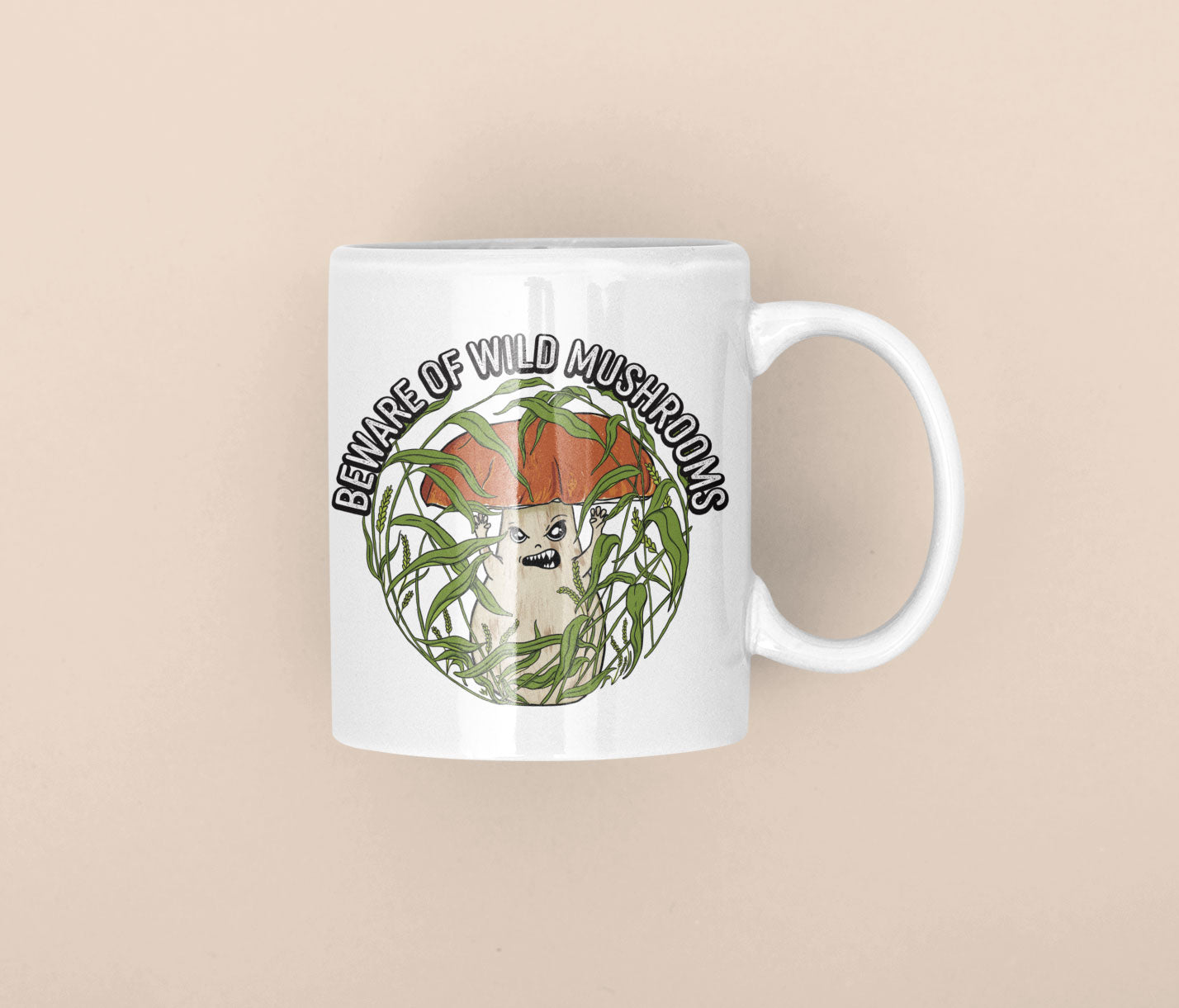 Beware Of Wild Mushrooms | Funny Porcini Mushroom Mug | Mushroom Artwork on Ceramic Cup | 11oz/15oz Sizes