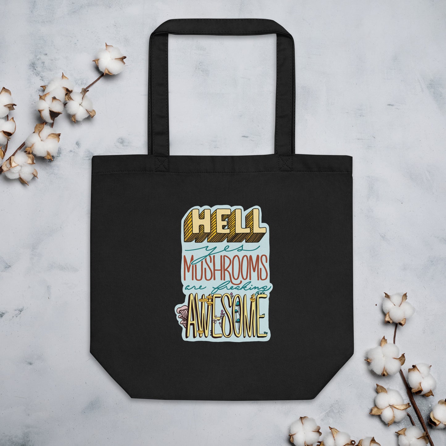 Hell Yes Mushrooms Are Freaking Awesome | Eco-Friendly Tote Bag | Funny Mushroom Design