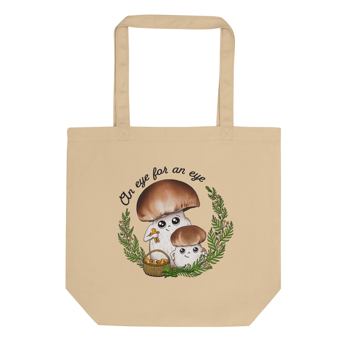 An Eye For An Eye | Eco-Friendly Tote Bag | Funny Porcini Mushroom