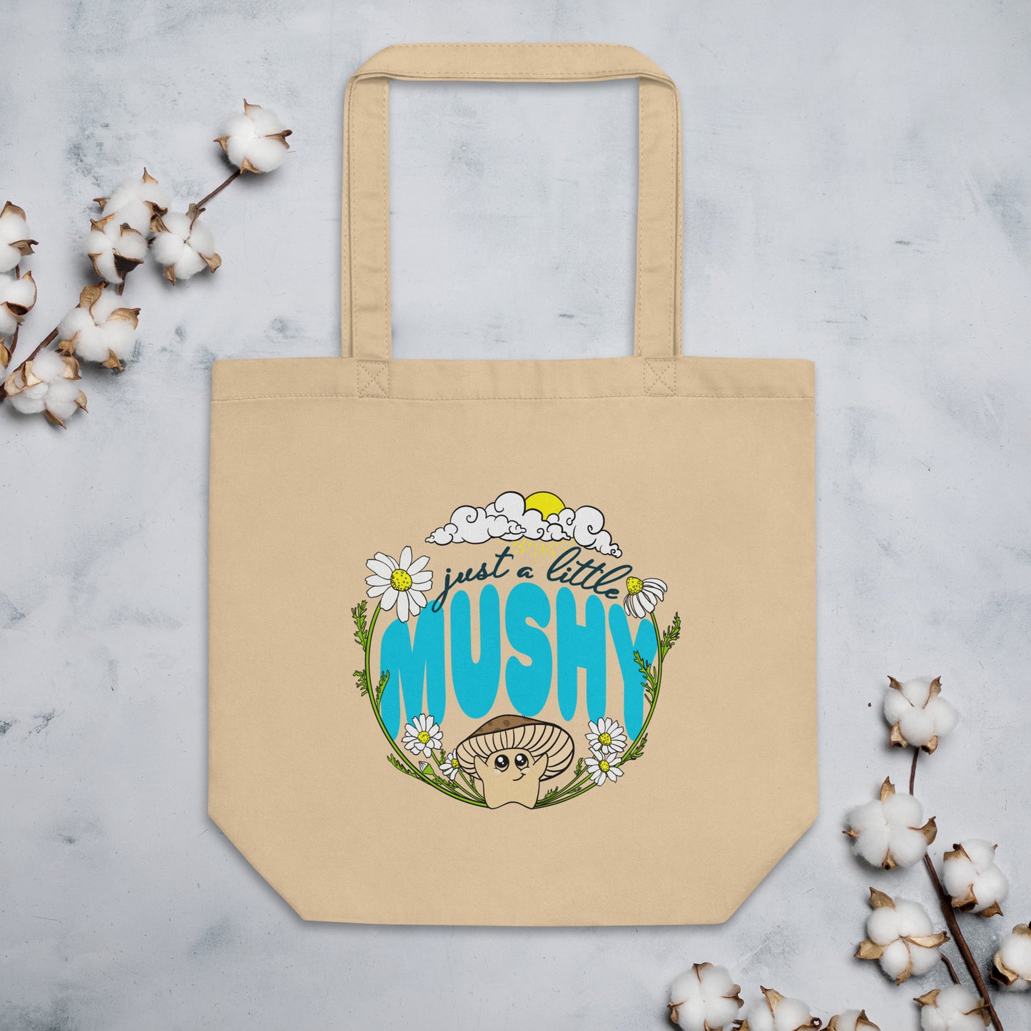 Just A Little Mushy | Eco-Friendly Tote Bag | Cute Mushroom and Flowers