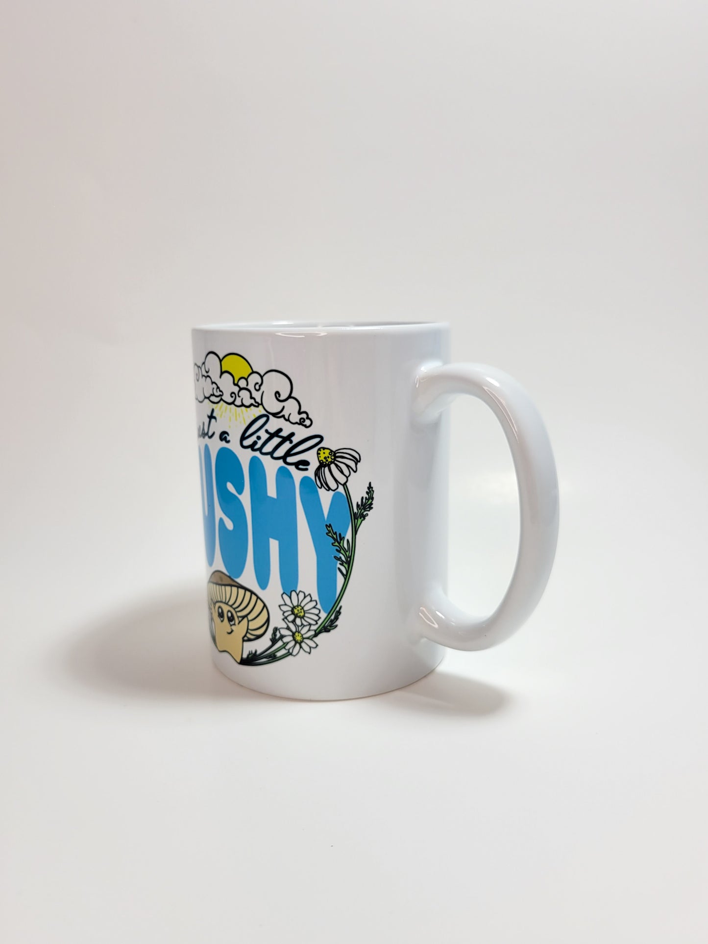 Just A Little Mushy | Adorable Mushroom Mug | 11oz/15oz Sizes