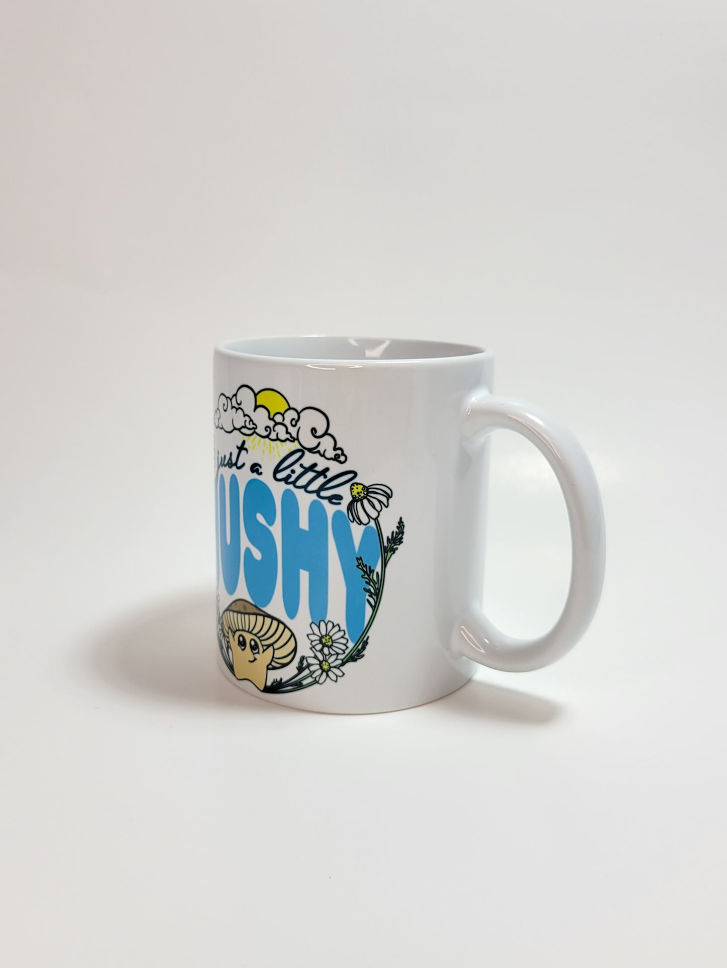 Just A Little Mushy | Adorable Mushroom Mug | 11oz/15oz Sizes