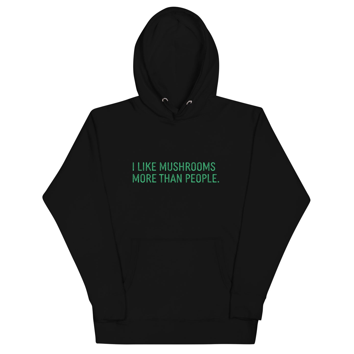 I Like Mushrooms More Than People | Unisex Hoodie | Funny Mushroom Apparel