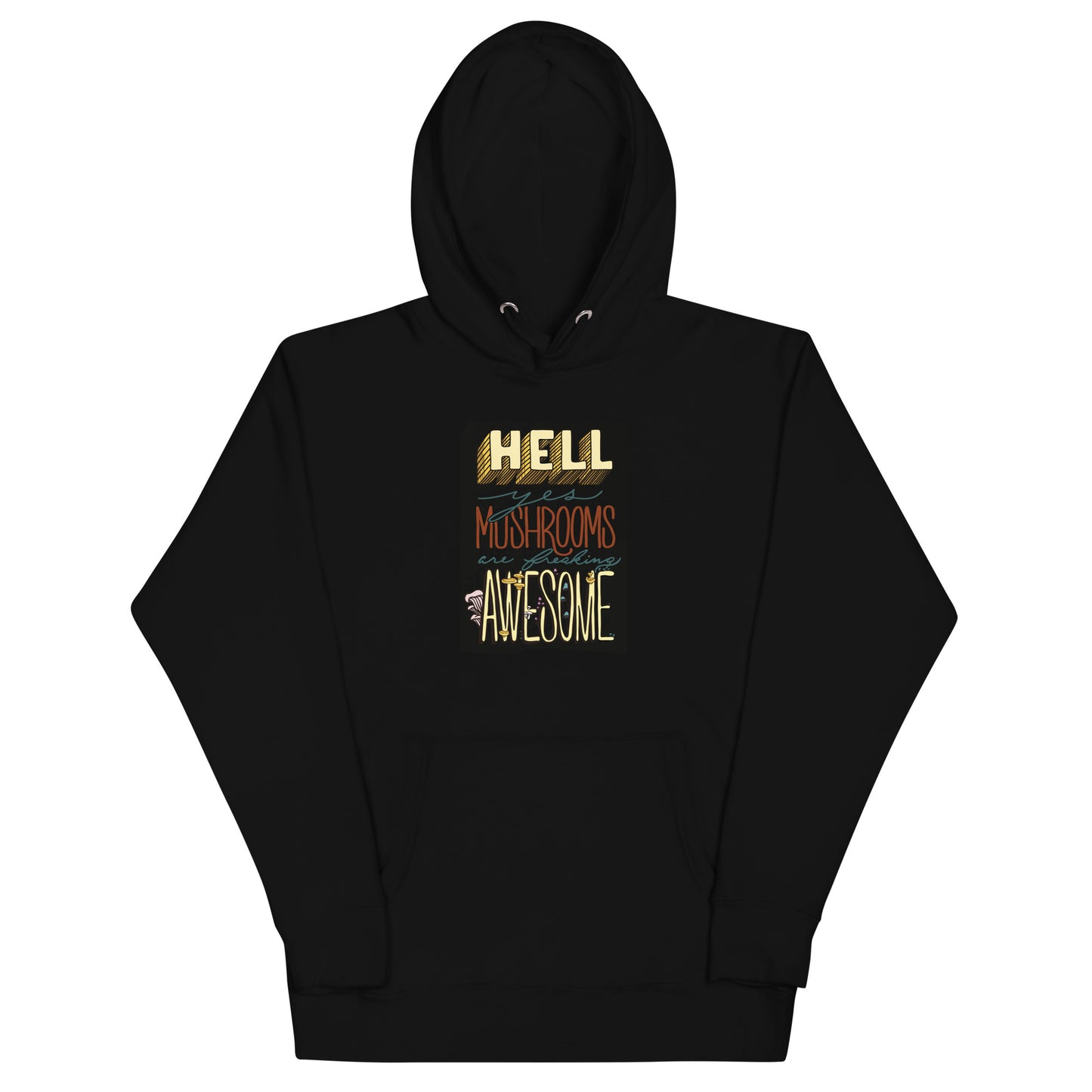 Hell Yes Mushrooms Are Freaking Awesome | Unisex Hoodie | Funny Mushroom Apparel