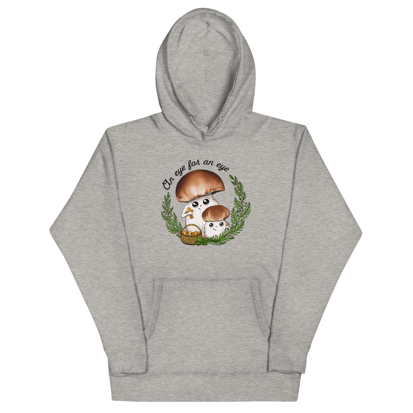 An Eye For An Eye | Unisex Hoodie | Funny Mushroom Apparel