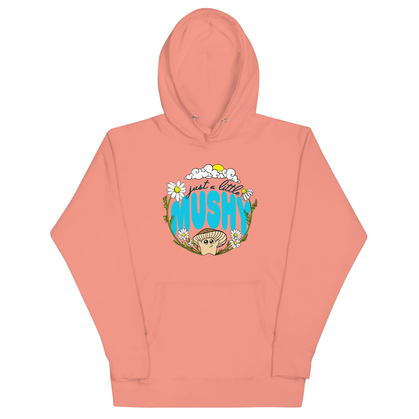 Just A Little Mushy | Unisex Hoodie | Adorable Mushroom Apparel