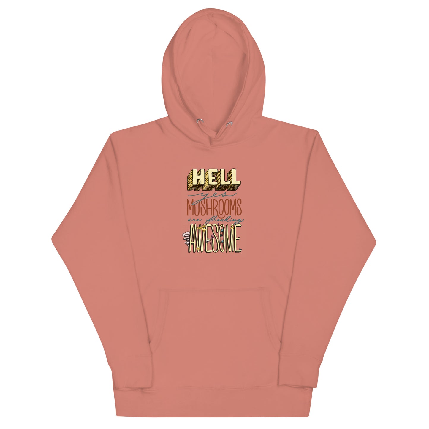Hell Yes Mushrooms Are Freaking Awesome | Unisex Hoodie | Funny Mushroom Apparel