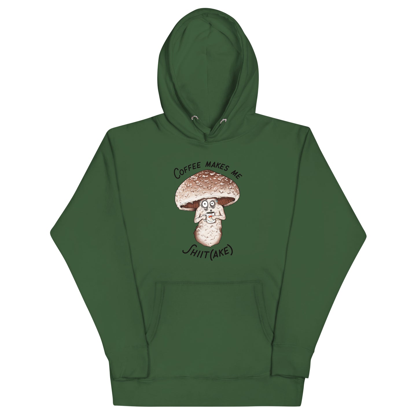 Coffee Makes Me Shiit(ake) | Unisex Hoodie | Funny Mushroom Apparel