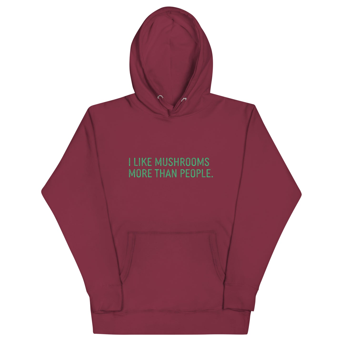 I Like Mushrooms More Than People | Unisex Hoodie | Funny Mushroom Apparel