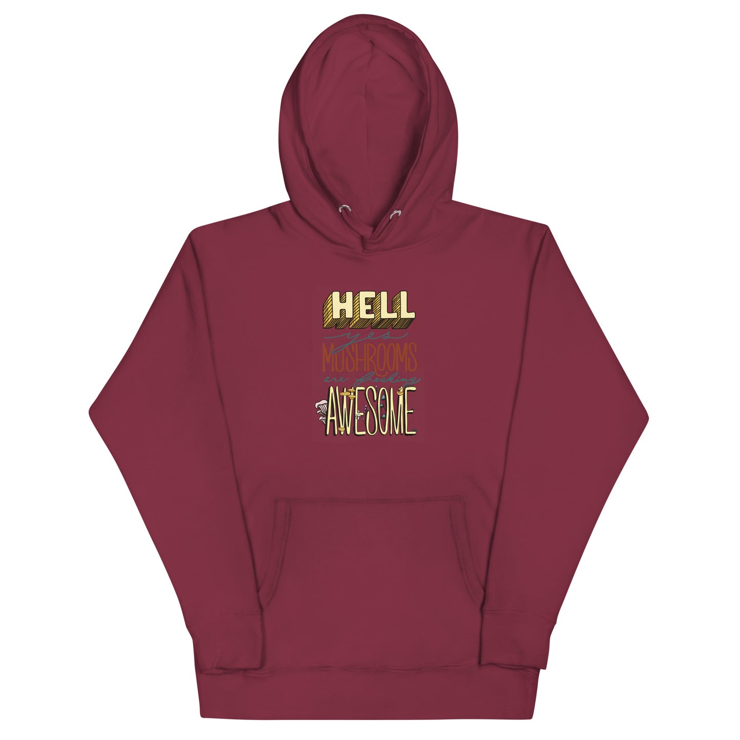 Hell Yes Mushrooms Are Freaking Awesome | Unisex Hoodie | Funny Mushroom Apparel