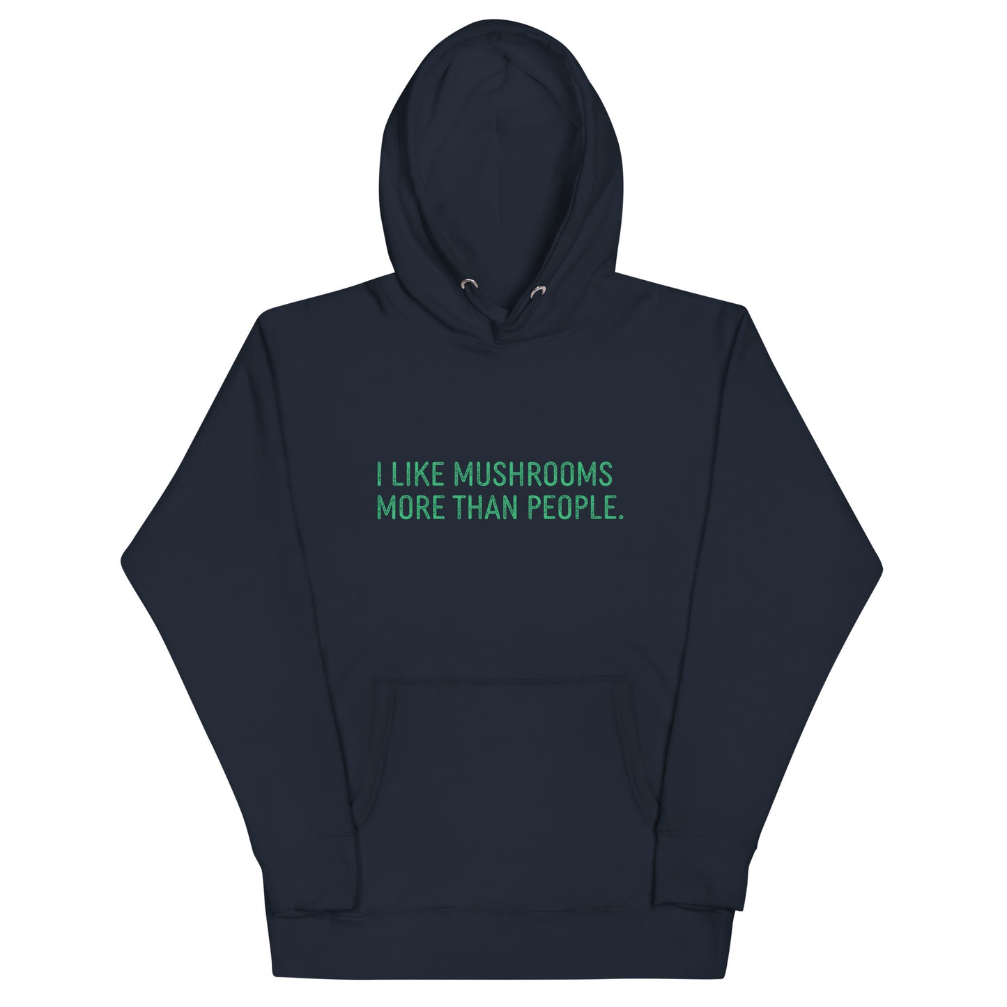 I Like Mushrooms More Than People | Unisex Hoodie | Funny Mushroom Apparel