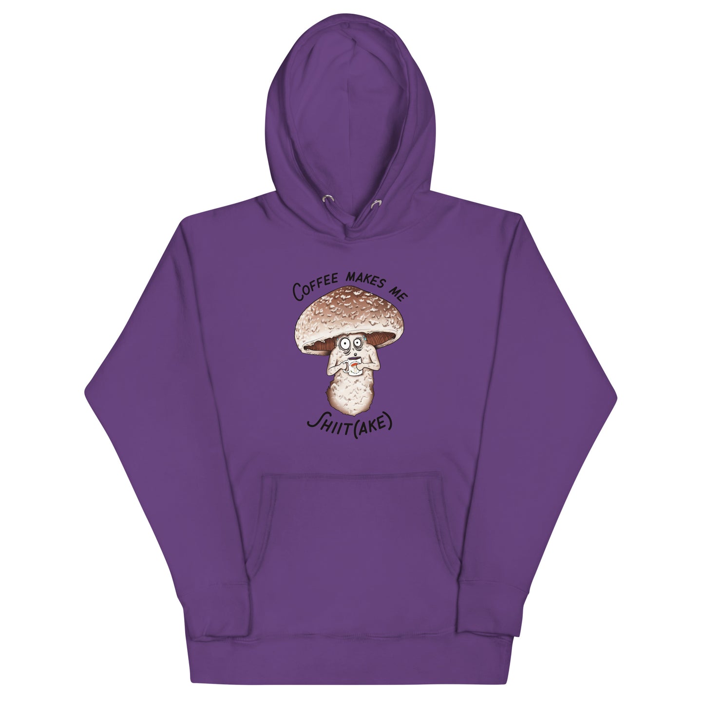 Coffee Makes Me Shiit(ake) | Unisex Hoodie | Funny Mushroom Apparel