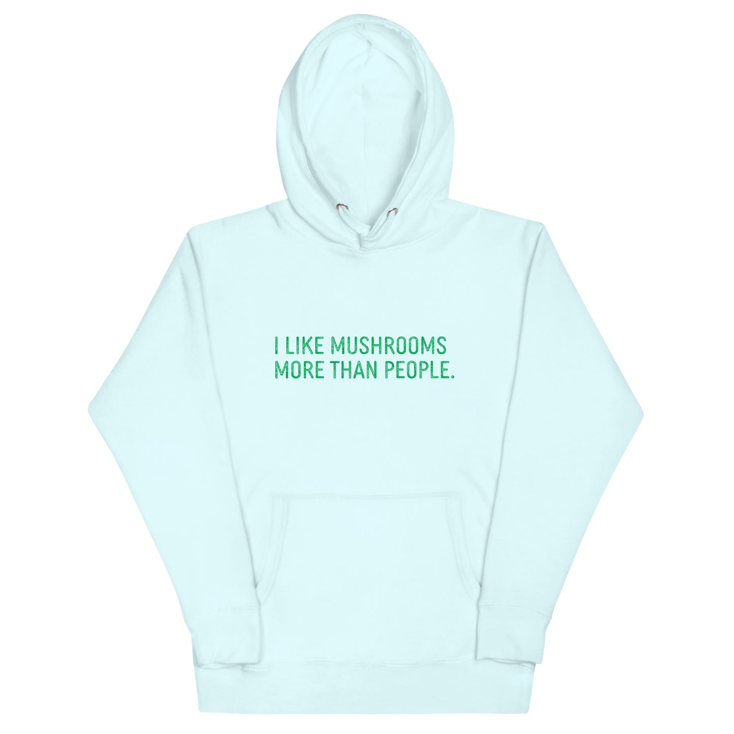 I Like Mushrooms More Than People | Unisex Hoodie | Funny Mushroom Apparel
