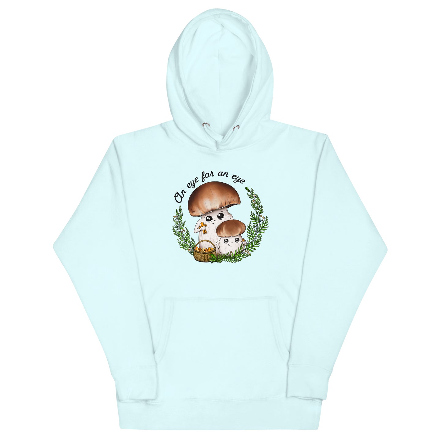 An Eye For An Eye | Unisex Hoodie | Funny Mushroom Apparel
