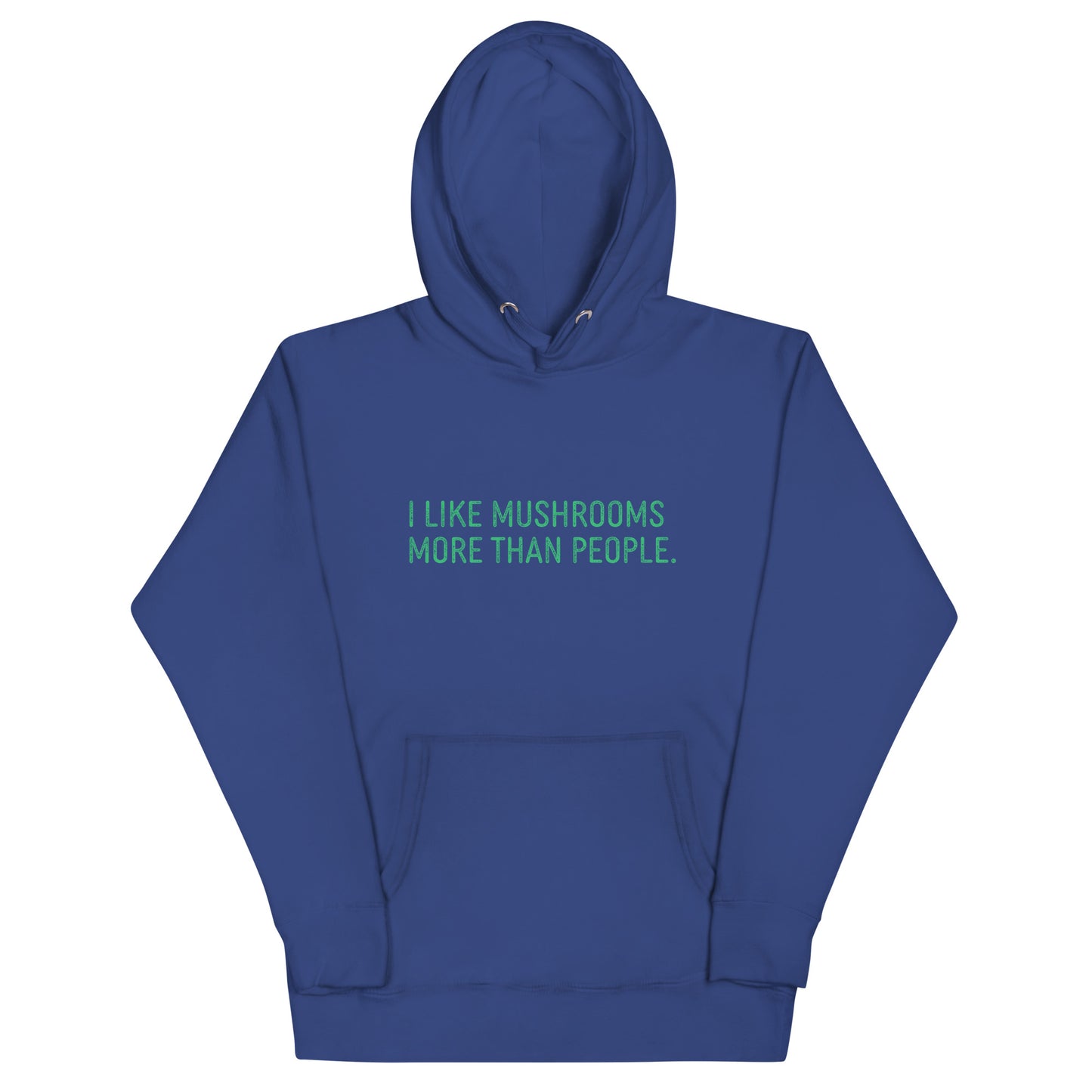 I Like Mushrooms More Than People | Unisex Hoodie | Funny Mushroom Apparel