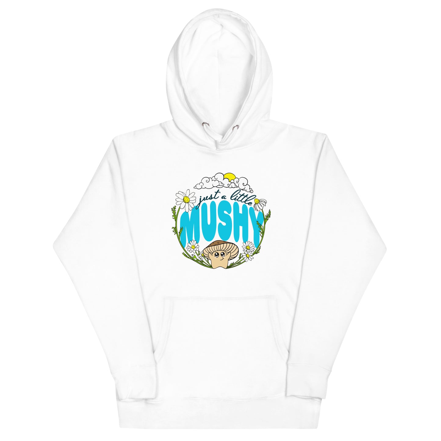 Just A Little Mushy | Unisex Hoodie | Adorable Mushroom Apparel