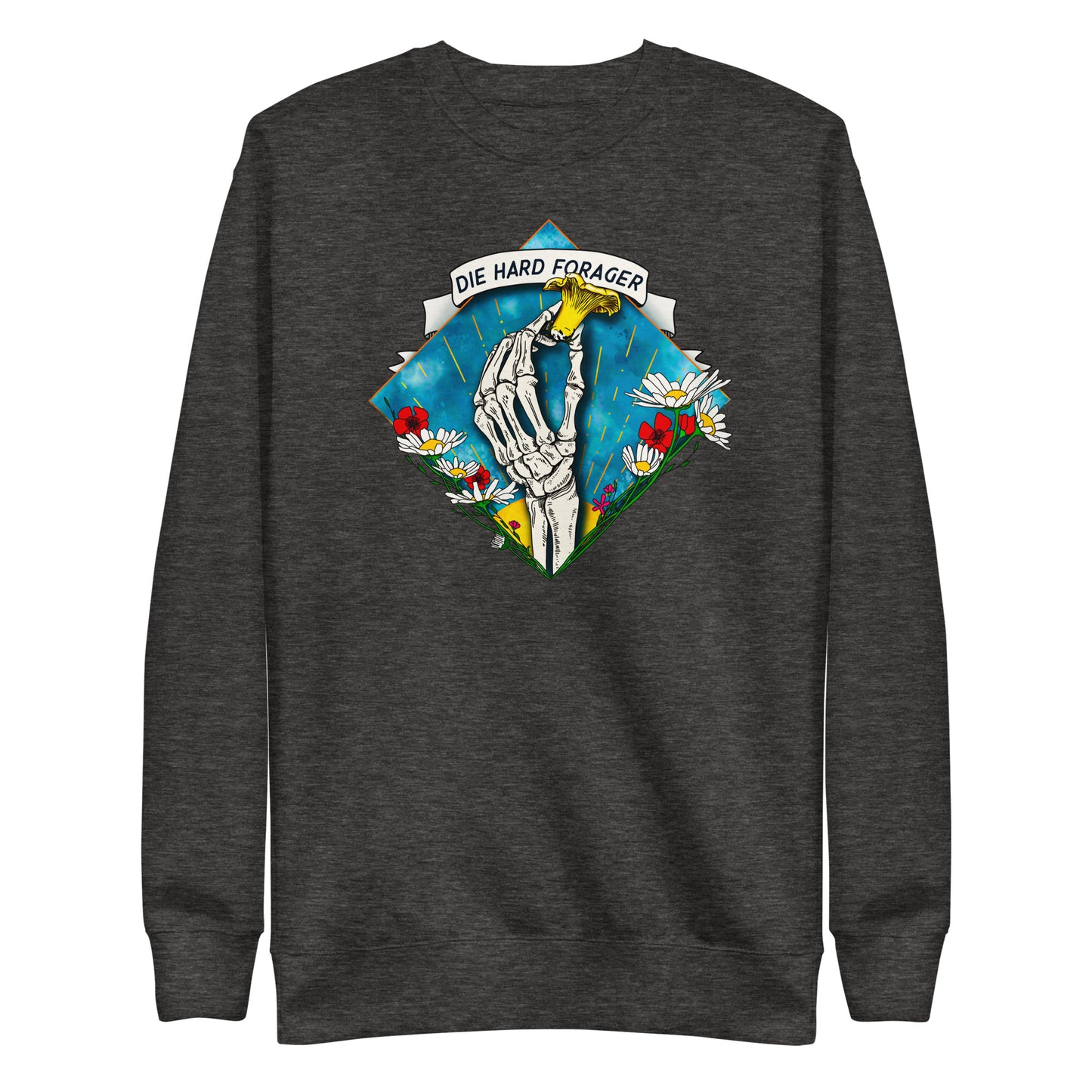 Die Hard Forager | Unisex Sweatshirt | Morbid Mushroom Apparel