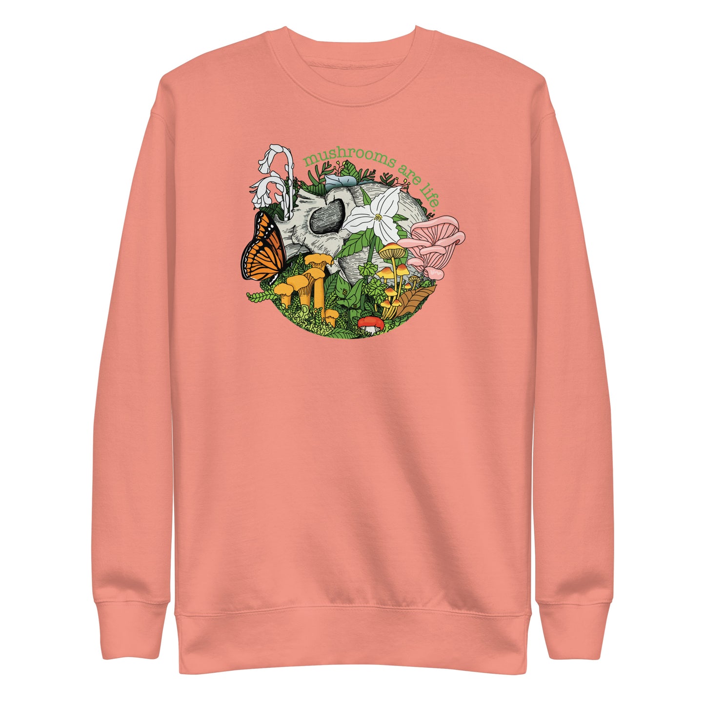 Mushrooms Are Life | Unisex Sweatshirt | Morbid Mushroom Apparel