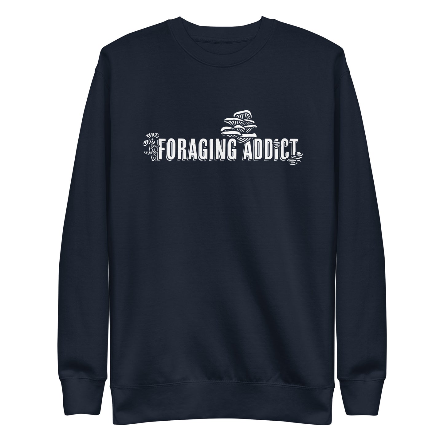 Foraging Addict | Unisex Sweatshirt | Funny Mushroom Apparel