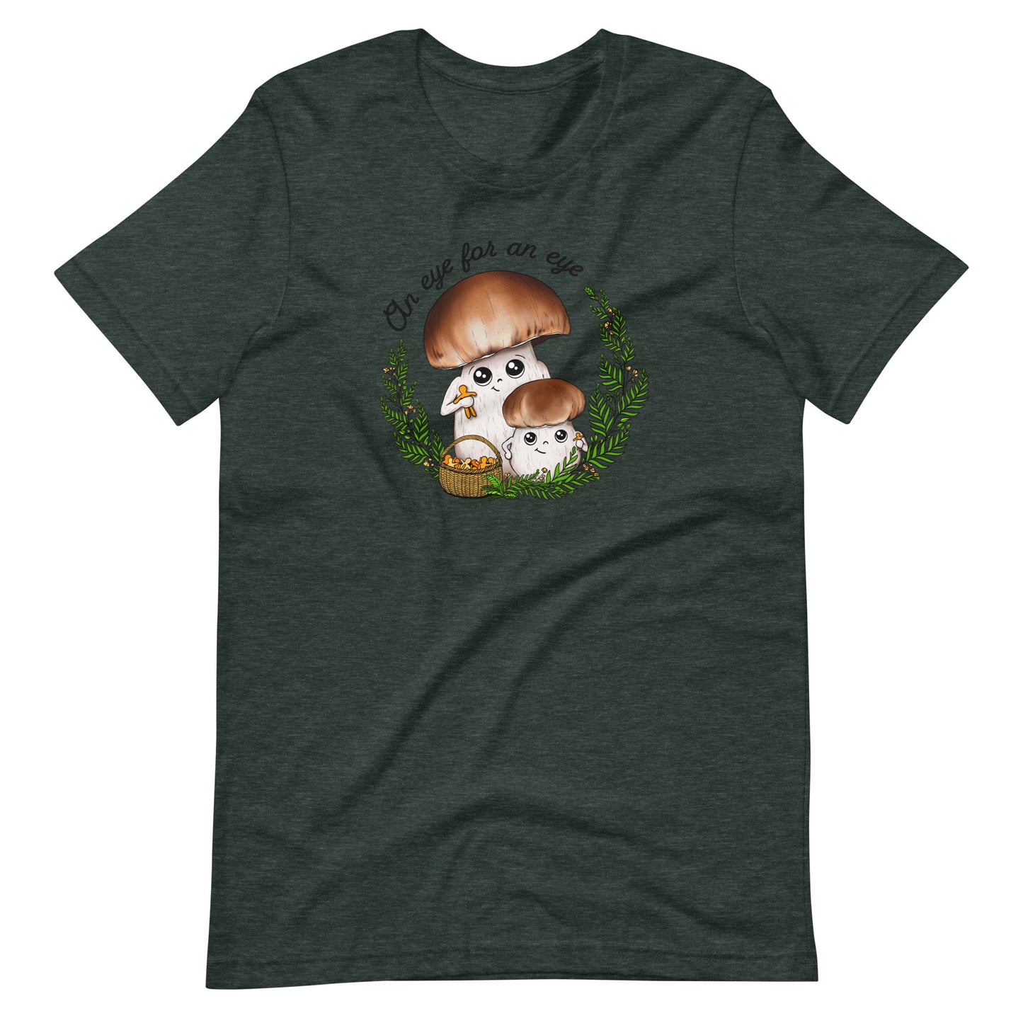 An Eye For An Eye | Unisex T-Shirt | Funny Mushroom Apparel