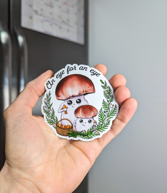 An Eye For An Eye | Funny Porcini Mushroom Magnet
