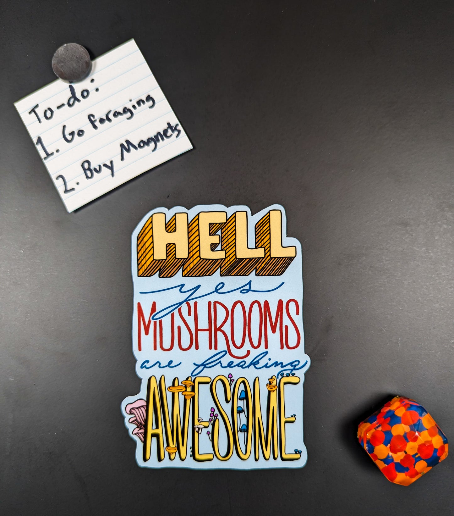 Hell Yes Mushrooms Are Freaking Awesome | Funny Mushroom Magnet