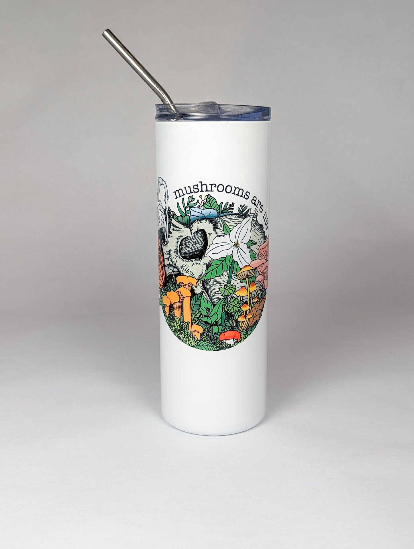 Mushrooms Are Life | 20oz Stainless Steel Skinny Tumbler | Beautiful Mushroom Artwork