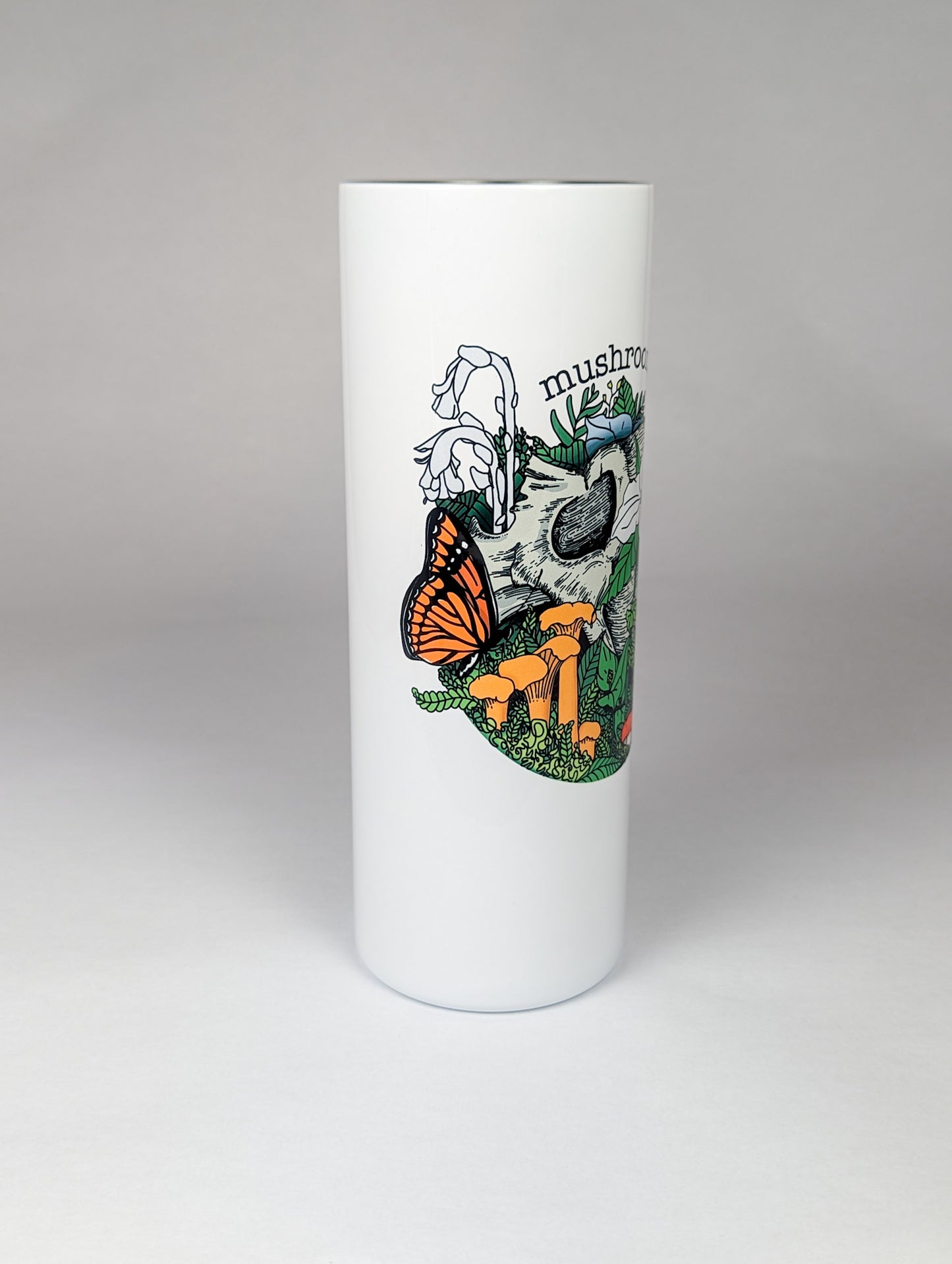 Mushrooms Are Life | 20oz Stainless Steel Skinny Tumbler | Beautiful Mushroom Artwork