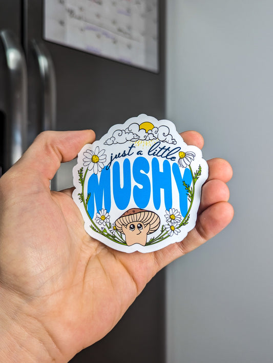 Just a Little Mushy | Adorable Mushroom Magnet
