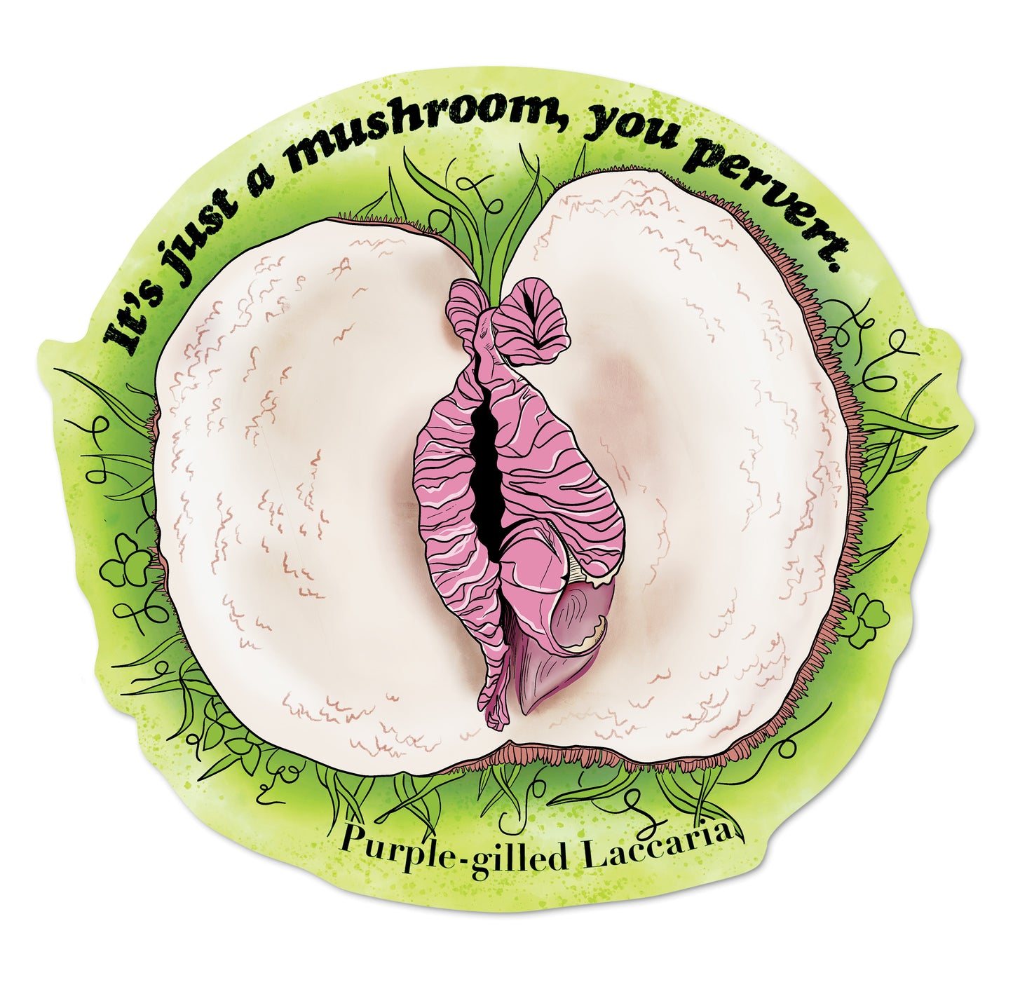 Purple Gilled Laccaria | Adult Humor Mushroom Sticker | It's Just a Mushroom, You Pervert
