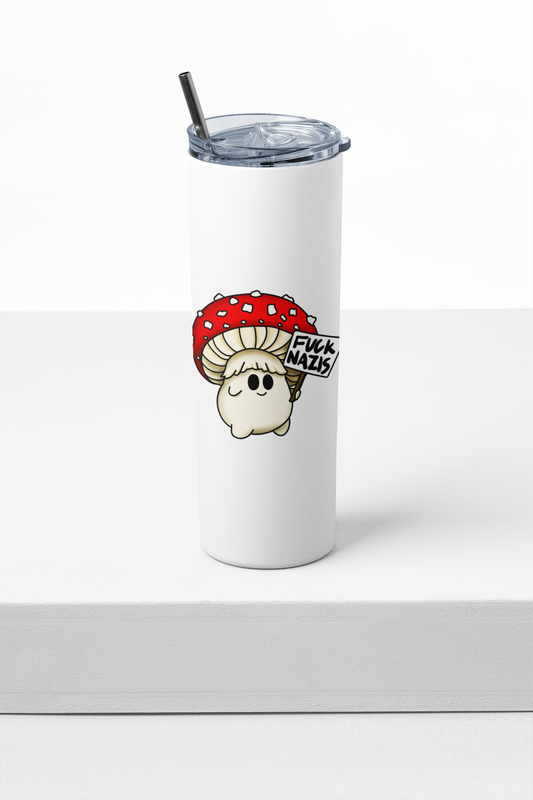 Fuck Nazis Amanita | 20oz Stainless Steel Skinny Tumbler | Anti-Oligarchy/No Kings Artwork