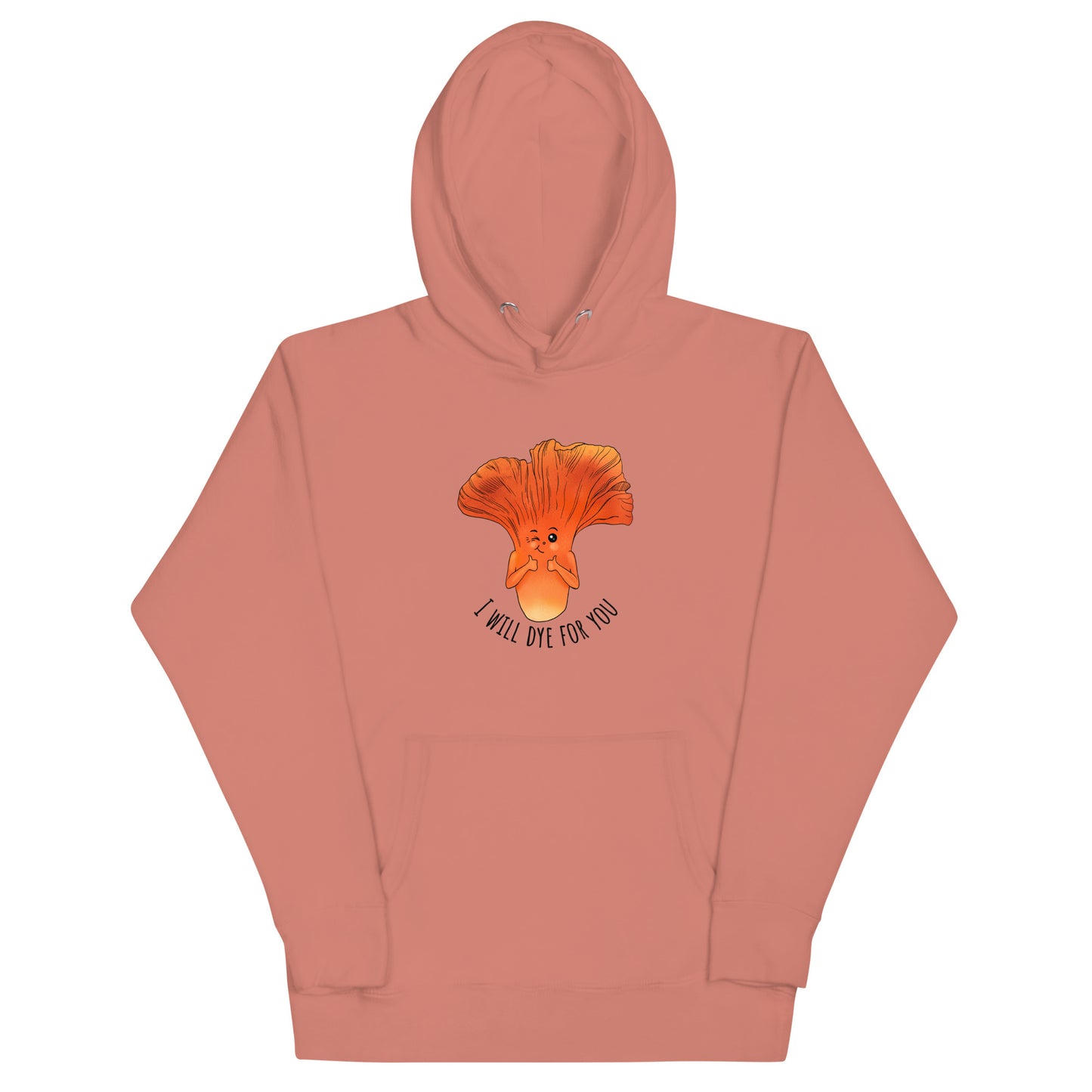 "I Will Dye For You" Lobster Mushroom | Unisex Hoodie | Funny Mushroom Apparel