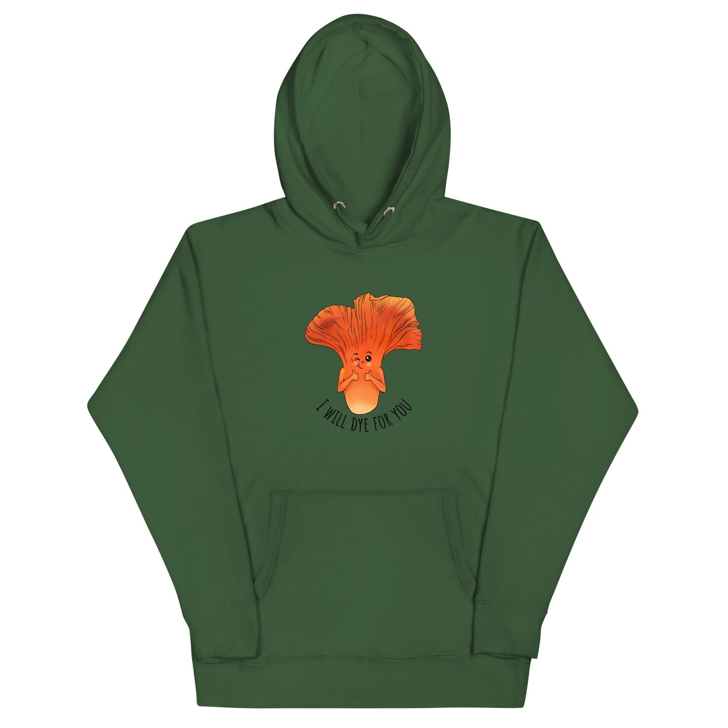 "I Will Dye For You" Lobster Mushroom | Unisex Hoodie | Funny Mushroom Apparel