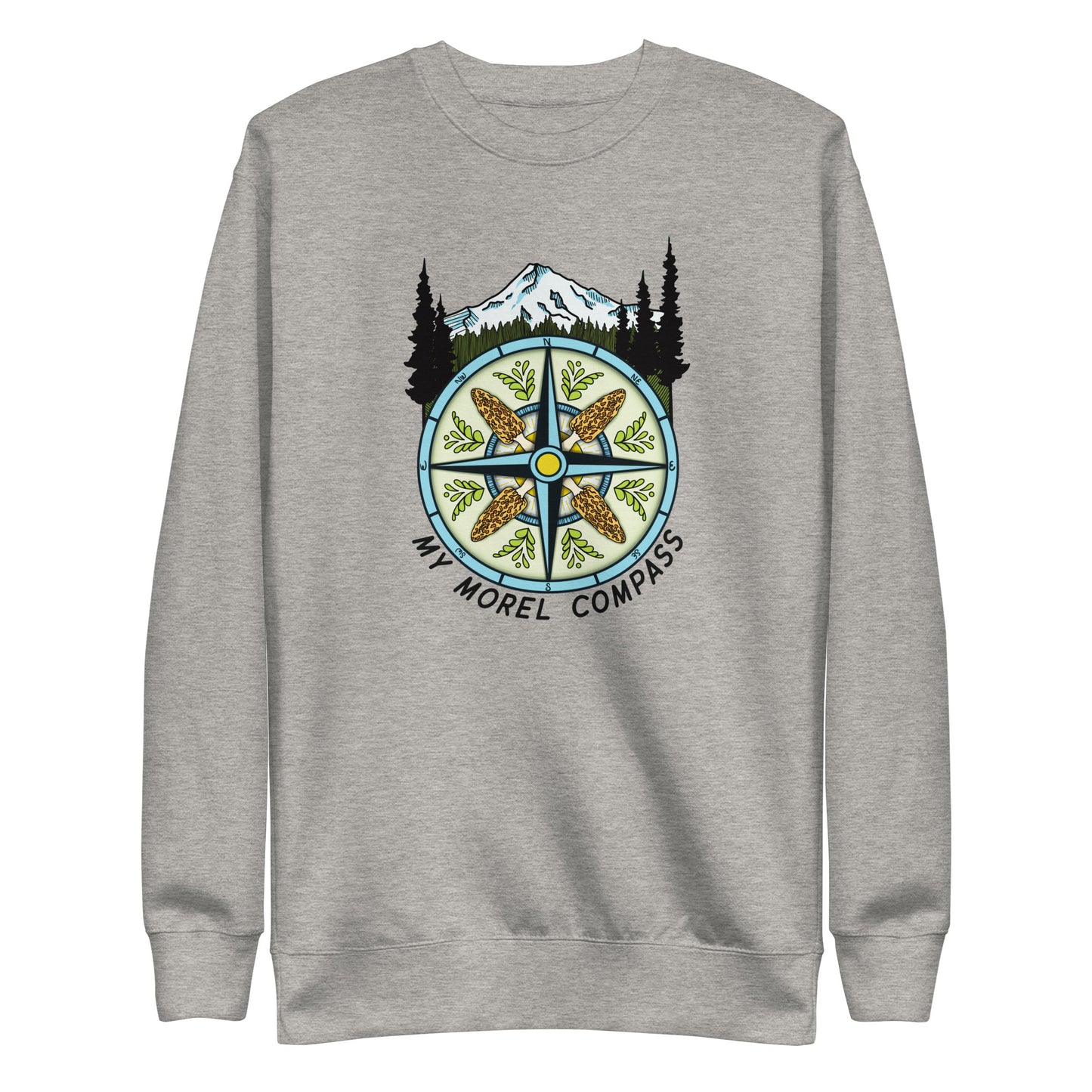 My Morel Compass | Unisex Sweatshirt | Funny Mushroom Apparel