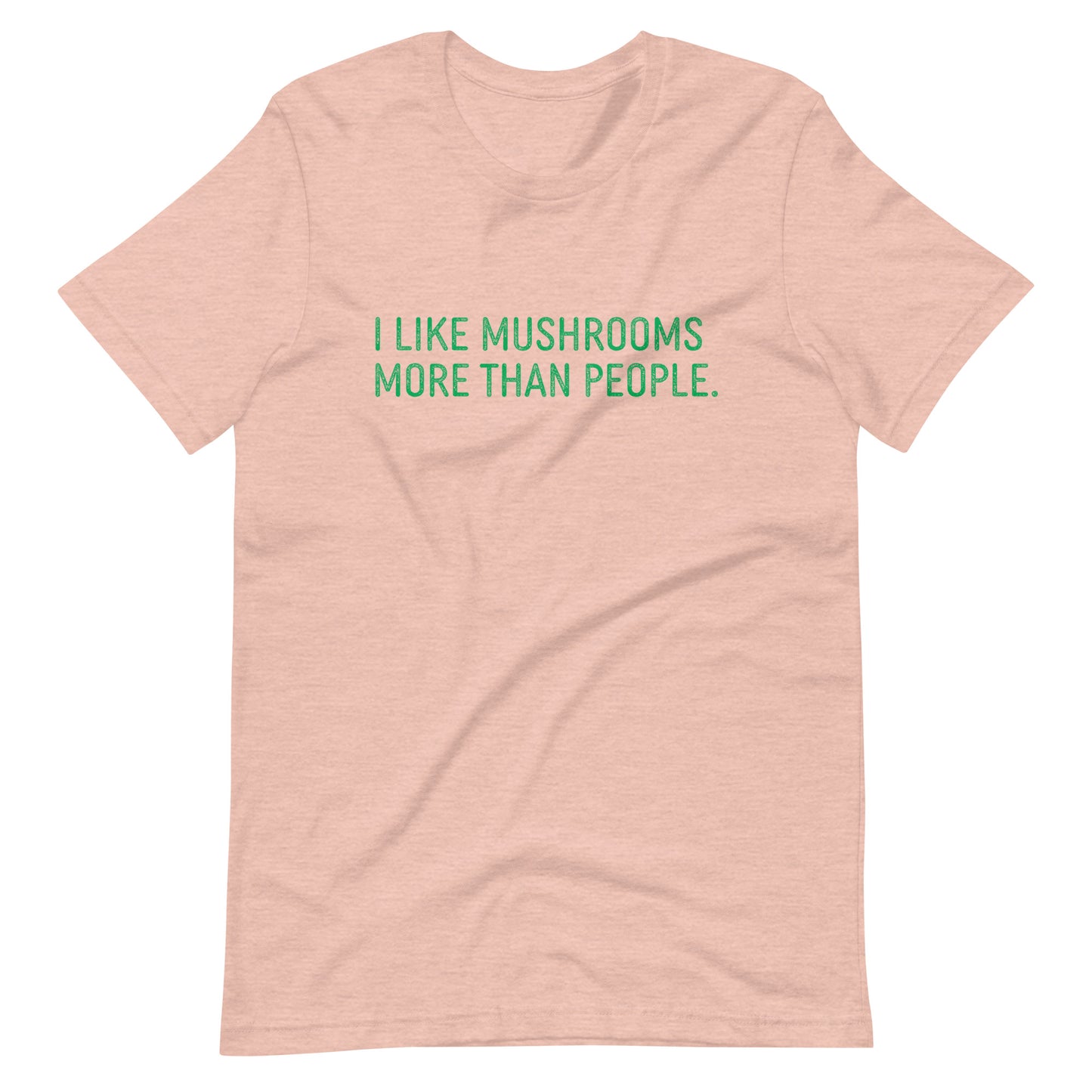 I Like Mushrooms More Than People | Unisex T-Shirt | Funny Mushroom Apparel