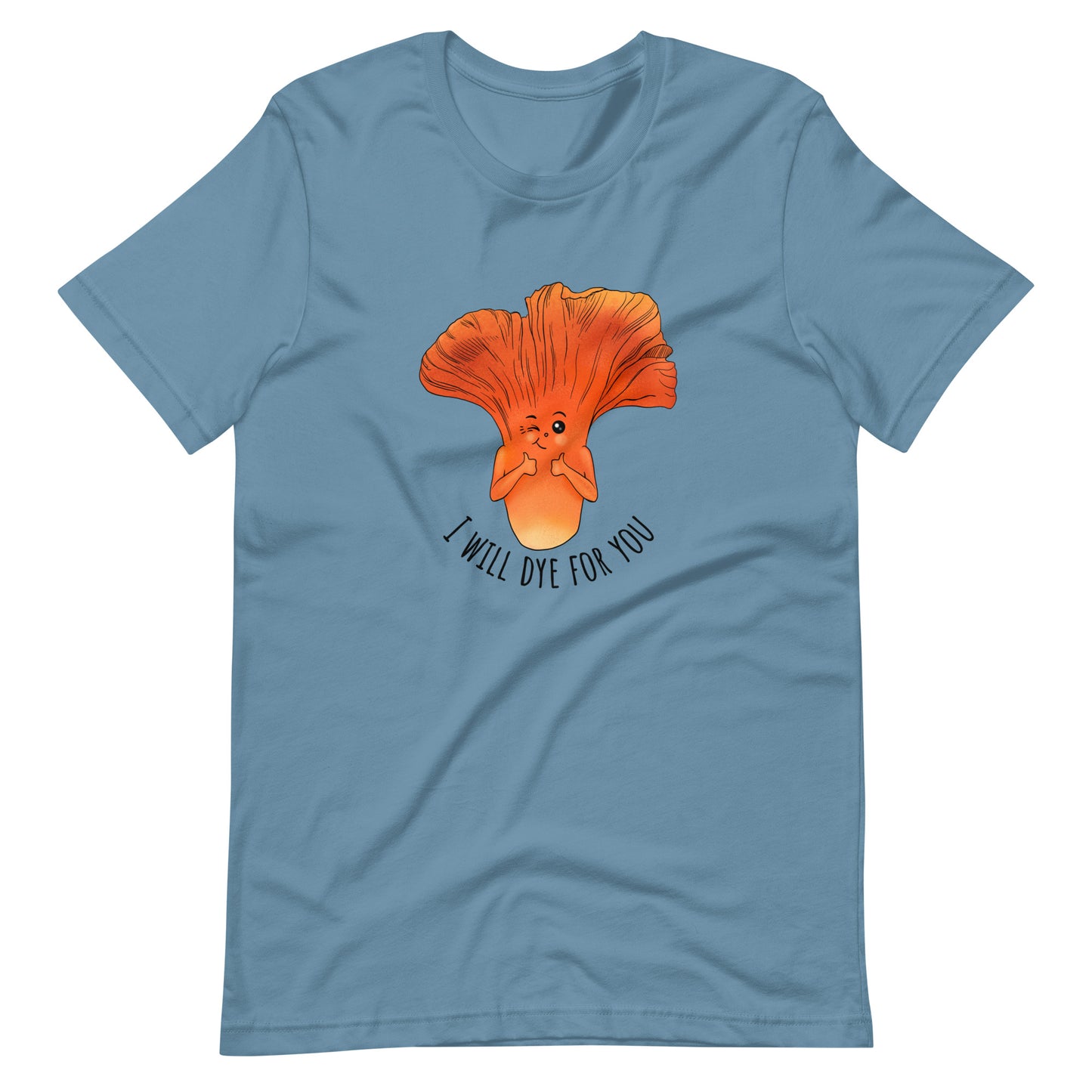 I Will Dye For You | Funny Lobster Mushroom T-Shirt