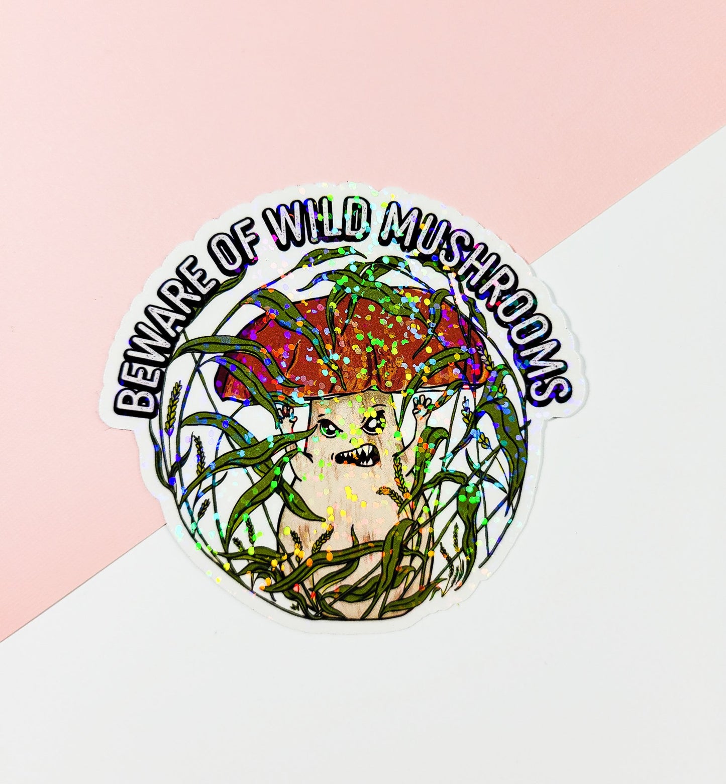 Beware Of Wild Mushrooms Sticker | Funny Porcini Mushroom Sticker