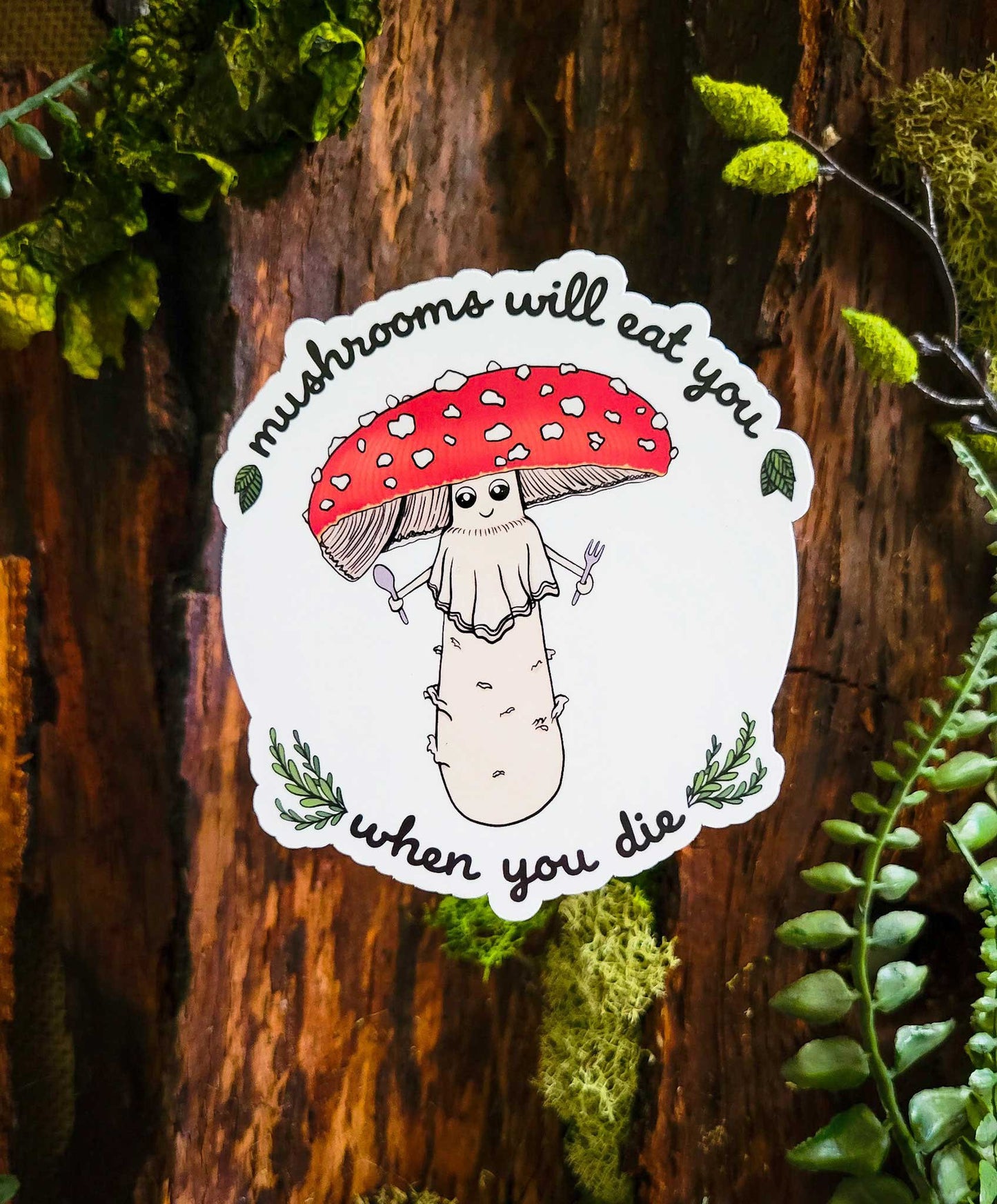 Mushrooms Will Eat You When You Die | Funny Amanita Mushroom Sticker